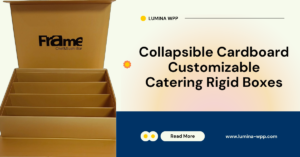 Collapsible Cardboard Customizable Catering Rigid Boxes